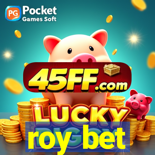 roy bet